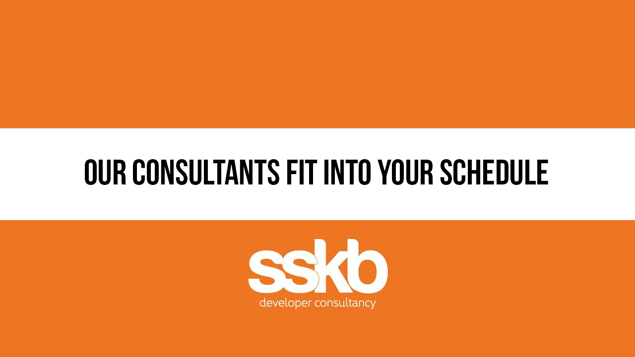 Our consultants fit into your schedule