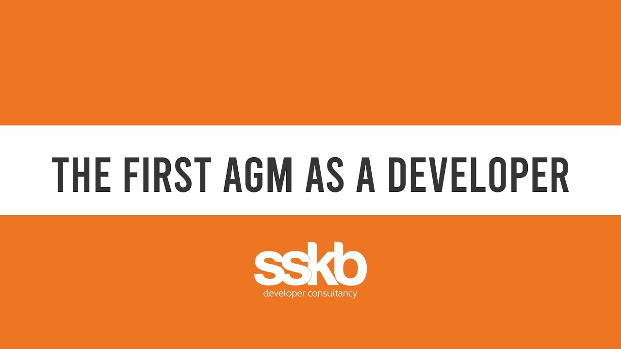 Your first AGM as a Developer